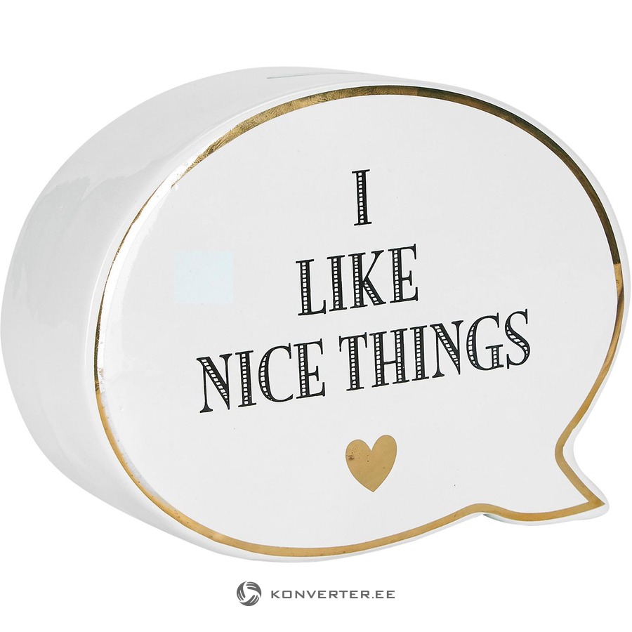 Nice things.